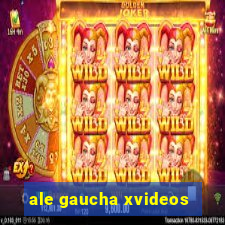 ale gaucha xvideos